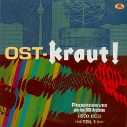 Various Artists - Ost-Kraut - Progressive Rock From The Gdr Archives, 1970 - 1975, Vol 1 - CD