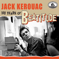 Various Artists - Jack Kerouac - 100 Years Of Beatitude - CDD