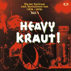 Various Artists - Heavy Kraut! Teil 1 - Wie Der Hardrock Nach Deutschland Kam, 1970 - 1976 - CD