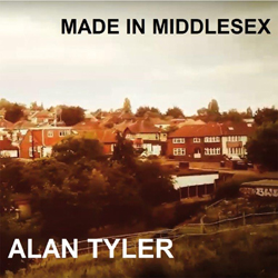 Alan Tyler - Made In Middlesex (Limited) - CD