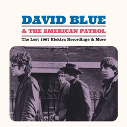 David Blue & The American Patrol - The Lost 1967 Elektra Recordings & More - Vinyl
