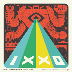 Dead Neanderthals - Ixxo - Vinyl