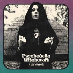 Psychedelic Witchcraft - The Vision - CD