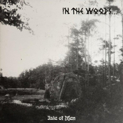 In The Woods - Isle Of Men - CD