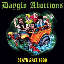Dayglo Abortions - Death Race 2000 - CD