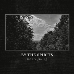 By The Spirits - We Are Falling - CD