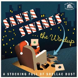 Various Artists - Santa Swings The Windup - A Stocking Full Of Shellac Dust - Limited Red Vinyl With Postcard