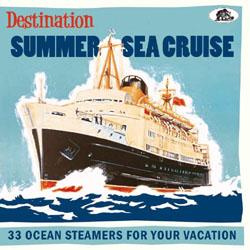 Various Artists - Destination Summer Sea Cruise - 33 Ocean Steamers For Your Vacation - CD