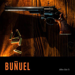 Bunuel - Killers Like Us - Vinyl