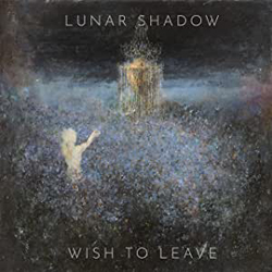 Lunar Shadow - Wish To Leave - CD