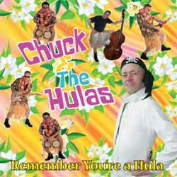 Chuck & The Hulas - Remember You're A Hula - Limited, Coloured Vinyl