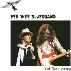Pee Wee Bluesgang - Cool Man's Burning - CD