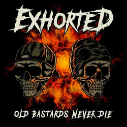 Exhorted - Old Bastards Never Die - CDD