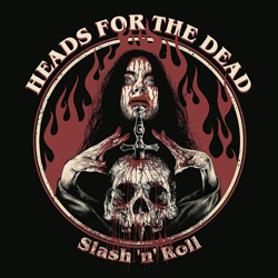 Heads For The Dead - Slash 'N' Roll - CDD