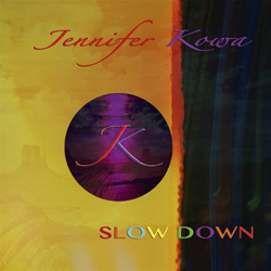 Jennifer Kowa - Slow Down - Vinyl