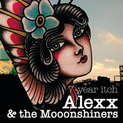Alexx And The Moonshiners - 7-Year Itch - CD