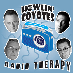 Howlin' Coyotes, The - Radio Therapy - Vinyl