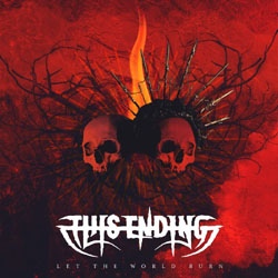 This Ending - Let The World Burn - CD