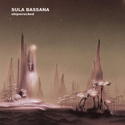 Sula Bassana - Shipwrecked - Vinyl