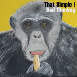 That Simple - Bad Monkey - CDD