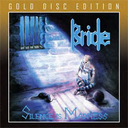Bride - Silence Is Madness (Gold Disc) - CD