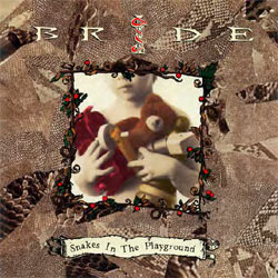 Bride - Snakes In The Playground - CD