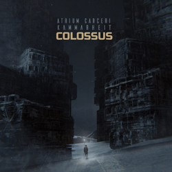 Atrium Carceri & Kammarheit - Colossus - CDD