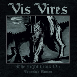 Vis Vires - The Fight Goes On (Expanded Edition - Limited) - CD