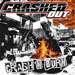 Crashed Out - Crash 'N' Burn - Vinyl