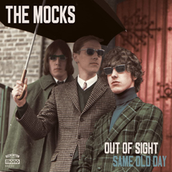 The Mocks - Out Of Sight/Same Old Day - Vinyl