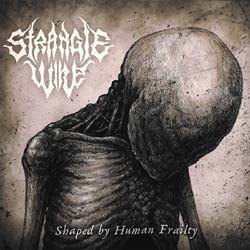 Strangle Wire - Shaped By Human Frailty - CD