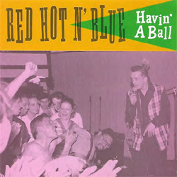 Red Hot'n'blue - Havin' A Ball - CD