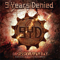 9 Years Denied - Obsession/Pay Day - Vinyl