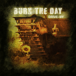 Burn The Day - Drive-By - CDD