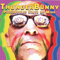 Thunderbunny - Psychedelic State Of Mind - CD