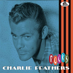 Charlie Feathers - Rocks - CDD