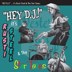 Rusti Steel & The Star Tones - Hey Dj! - CD