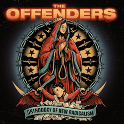 Offenders, The - Orthodoxy Of New Radicalism - CDD
