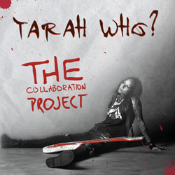 Tarah Who? - The Collaboration Project - CDD