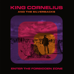 King Cornelius And The Silverbacks - Enter The Forbidden Zone - Vinyl