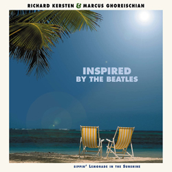 Richard Kersten & Marcus Ghoreischian - Inspired By The Beatles - Sippin' Lemonade In The Sunshine - Vinyl + CD