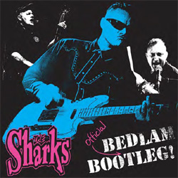 Sharks, The - Bedlam Bootleg - Coloured Vinyl