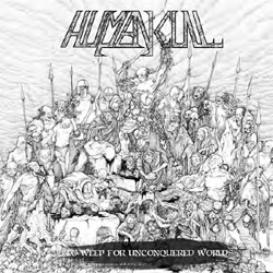 Human Cull - To Weep For Unconquered Worlds Worlds - Vinyl