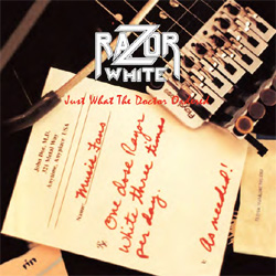 Razor White - Just What The Doctor Ordered - CD