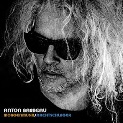 Anton Barbeau - Morgenmusik/Nachtschlager - CD