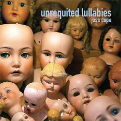 Joss Cope - Unrequited Lullabies - Vinyl