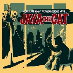 Jaya The Cat - More Late Night Transmissions With… - Vinyl