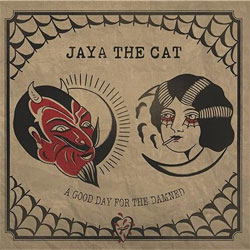 Jaya The Cat - A Good Day For The Damned - Gold Vinyl