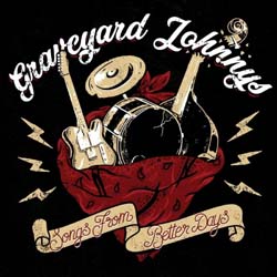Graveyard Johnnys - Songs From Better Days - Limited Red/Black Vinyl