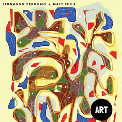 Fernando Perdomo + Matt Tecu - Art - CD
